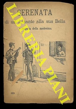 Serenata di un Amante alla sua Bella e risposta della medesima.