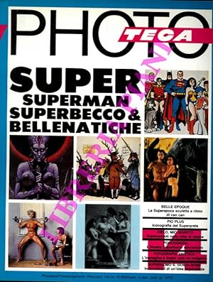Super, Superman Superbecco & Bellenatiche.