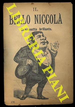 Il bello Niccolà. Canzonetta brillante.