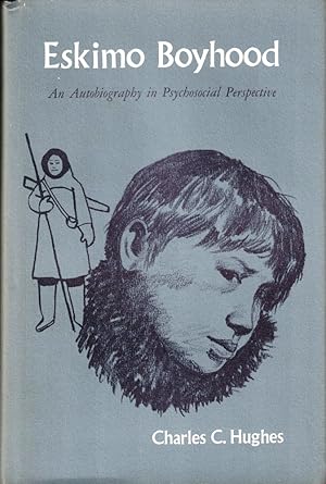 Seller image for Eskimo Boyhood;: An Autobiography in Psychosocial Perspective for sale by Kenneth Mallory Bookseller ABAA
