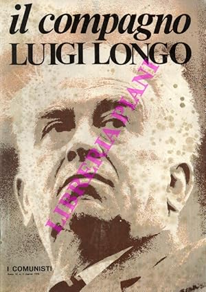 Il compagno Luigi Longo.