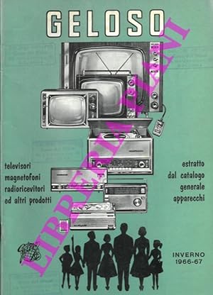 Televisori magnetofoni radioricevitori ed altri prodotti. Bollettino inverno 1966-67.