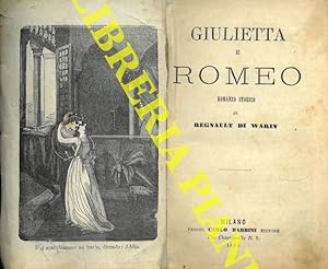 Giulietta e Romeo. Romanzo storico.