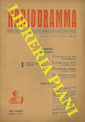 Radiodramma. Prima pubblicazione italiana dedicata all'arte radiofonica.