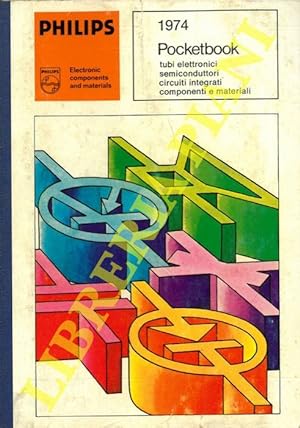 Pocketbook. Tubi elettronici, semiconduttori, circuiti integrati, componenti e materiali. 1974.