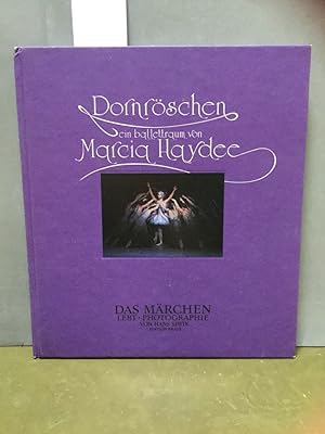 Dornröschen : e. Balletttraum von Marcia Haydée. In d. Kostümen u. Bühnenbildern von Jürgen Rose....