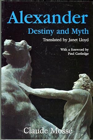 Alexander: Destiny and Myth