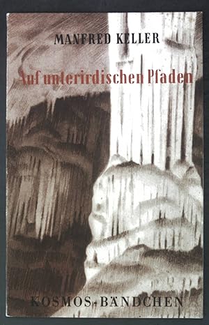 Bild des Verkufers fr Auf unterirdischen Pfaden: Eine kleine Hhlenkunde. zum Verkauf von books4less (Versandantiquariat Petra Gros GmbH & Co. KG)