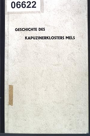 Bild des Verkufers fr Geschichte des Kapuzinerklosters Mels; zum Verkauf von books4less (Versandantiquariat Petra Gros GmbH & Co. KG)