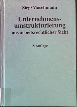 Seller image for Unternehmensumstrukturierung aus arbeitsrechtlicher Sicht. Erfurter Reihe zum Arbeitsrecht for sale by books4less (Versandantiquariat Petra Gros GmbH & Co. KG)