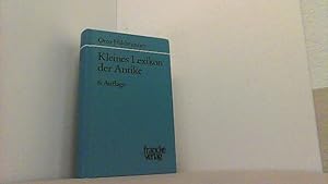 Kleines Lexikon der Antike. Umfassend die griechisch-römische Welt von ihren Anfängen bis zum Beg...