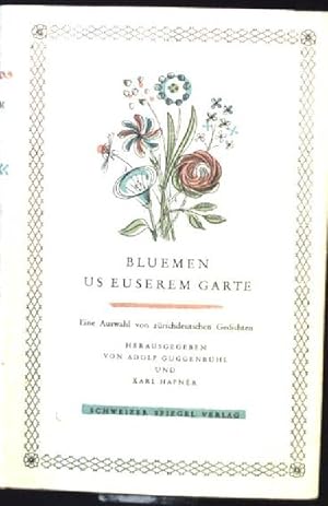 Imagen del vendedor de Bluemen us euserem Garte. Eine Auswahl von zrichdeutschen Gedichten. a la venta por books4less (Versandantiquariat Petra Gros GmbH & Co. KG)