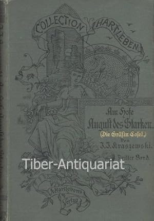 Am Hofe Augusts des Starken. 3. Band, (Die Gräfin Cosel). Historischer Roman.