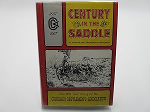 Immagine del venditore per Century in the Saddle: the 100 year story of the Colorado Cattlemen's Association. venduto da Zephyr Books