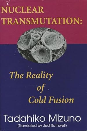 Imagen del vendedor de Nuclear Transmutation: The Reality of Cold Fusion a la venta por Kenneth A. Himber