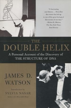 The Double Helix: A Personal Account of the Discovery of the Structure of DNA