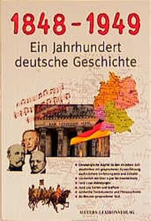 1848-1949 - Ein Jahrhundert deutsche Geschichte