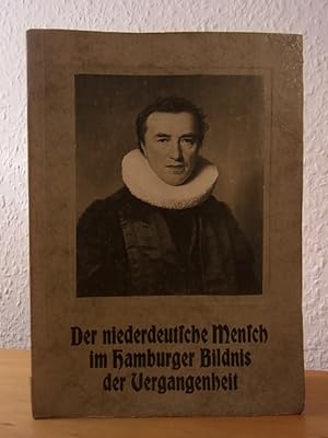 Seller image for Der niederdeutsche Mensch im hamburger Bildnis der Vergangenheit for sale by Antiquariat Weber