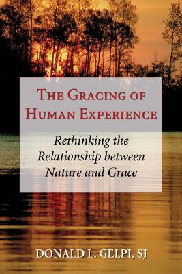 Imagen del vendedor de The Gracing of Human Experience (Paperback or Softback) a la venta por BargainBookStores