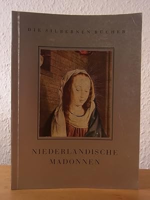 Bild des Verkufers fr Niederlndische Madonnen. Die Silbernen Bcher zum Verkauf von Antiquariat Weber