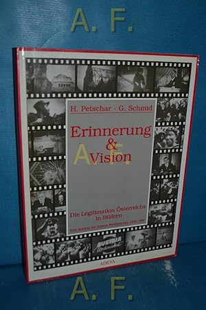 Bild des Verkufers fr Erinnerung & Vision : die Legitimation sterreichs in Bildern. Eine semiohistorische Analyse der Austria Wochenschau 1949 - 1960. Mit einem Beitr. von Herbert Hayduck zum Verkauf von Antiquarische Fundgrube e.U.