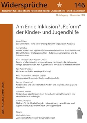 Am Ende Inklusion? : "Reform" der Kinder- und Jugendhilfe. herausgegeben vom Widersprüche e.V., V...