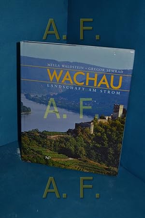 Bild des Verkufers fr Wachau : Landschaft am Strom zum Verkauf von Antiquarische Fundgrube e.U.