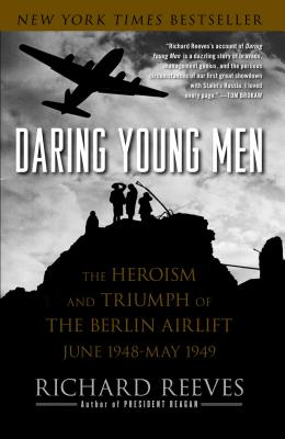 Seller image for Daring Young Men: The Heroism and Triumph of the Berlin Airlift, June 1948-May 1949 (Paperback or Softback) for sale by BargainBookStores