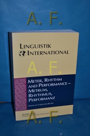 Bild des Verkufers fr Meter, rhythm and performance : proceedings of the International Conference on Meter, Rhythm and Performance, held in May 1999 at Vechta = Metrum, Rhythmus, Performanz (Linguistik international 6) zum Verkauf von Antiquarische Fundgrube e.U.