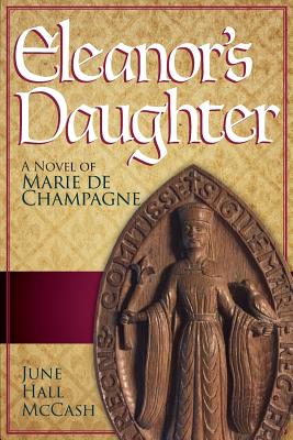 Imagen del vendedor de Eleanor's Daughter: A Novel of Marie de Champagne (Paperback or Softback) a la venta por BargainBookStores