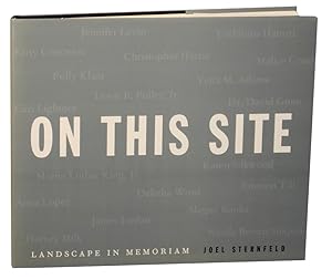 Imagen del vendedor de On This Site: Landscape in Memoriam a la venta por Jeff Hirsch Books, ABAA