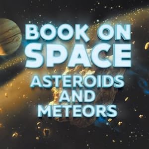 Seller image for Book on Space: Asteroids and Meteors (Paperback or Softback) for sale by BargainBookStores