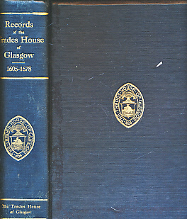Image du vendeur pour Records of the Trades House of Glasgow A.D. 1605-1678. Signed limited edition mis en vente par Barter Books Ltd