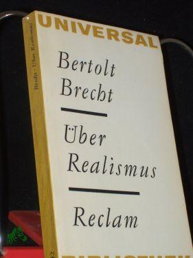 Bild des Verkufers fr ber Realismus / Bertolt Brecht. [Zsgest. u. red. von Werner Hecht] zum Verkauf von Antiquariat Artemis Lorenz & Lorenz GbR