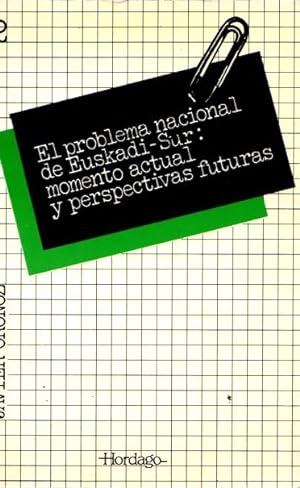 Imagen del vendedor de El problema nacional de Euskadi-Sur: Momento actual y perspectivas futuras. . a la venta por Librera Astarloa