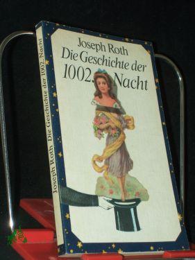 Bild des Verkufers fr Die Geschichte der 1002. Nacht : Erzhlung / Joseph Roth zum Verkauf von Antiquariat Artemis Lorenz & Lorenz GbR