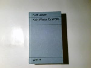 Bild des Verkufers fr Kein Winter fr Wlfe : d. Geschichte e. unruhigen Lebens zwischen Grnland u. Alaska. Kurt Ltgen. Ill.: K. J. Blisch zum Verkauf von Antiquariat Buchhandel Daniel Viertel