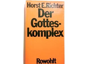 Bild des Verkufers fr Der Gotteskomplex : d. Geburt u.d. Krise d. Glaubens an d. Allmacht d. Menschen. Horst Eberhard Richter zum Verkauf von Antiquariat Buchhandel Daniel Viertel