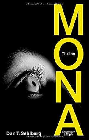 Seller image for Mona : Thriller. Dan T. Sehlberg. Aus dem Schwed. von Dagmar Lendt for sale by Antiquariat Buchhandel Daniel Viertel