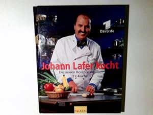 Bild des Verkufers fr Johann Lafer kocht : die neuen Rezepte aus der TV-Kche. Rezeptfotos von Walter Cimbal. Red.: Birgit Wenderoth zum Verkauf von Antiquariat Buchhandel Daniel Viertel