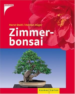 Seller image for Zimmerbonsai : [mit Mein-schner-Garten-Profi-Tipps]. Horst Stahl ; Helmut Rger. [Red.: Carolin Krank] / Mein schner Garten; Kosmos Garten for sale by Antiquariat Buchhandel Daniel Viertel