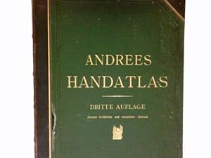 Andrees Allgemeiner Handatlas in 99 Haupt- und 82 Nebenkarten, nebst vollständigem alphabetischem...