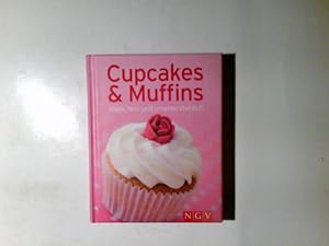 Cupcakes & Muffins : klein, fein und unwiderstehlich Cupcake-Rezepte: Maja Marten. Muffin-Rezepte...