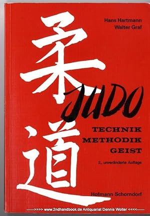 Bild des Verkufers fr Judo : Technik, Methodik, Geist ; e. Handbuch fr Lernende u. Lehrer zum Verkauf von Dennis Wolter