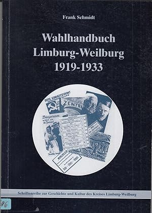 Frank Schmidt: Wahlhandbuch Limburg-Weilburg 1919-1933.