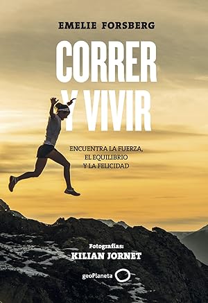 Bild des Verkufers fr CORRER Y VIVIR Encuentra fuerza, el equilibrio y la felicidad zum Verkauf von Imosver