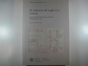 Seller image for EL VALENCI DEL SEGLE XIX: EL LXIC. L'APORTACI DEL DICCIONARIO VALENCIANO DE JOSEP PLA I COSTA. for sale by Costa LLibreter