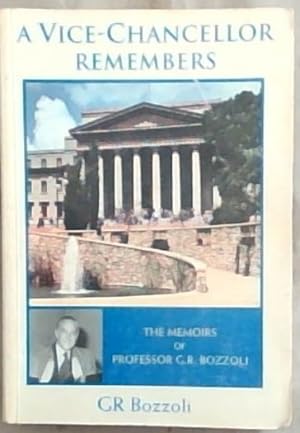 Bild des Verkufers fr A Vice-Chancellor Remembers: The Memoirs of Professor G.R. Bozzoli zum Verkauf von Chapter 1