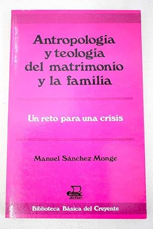 Imagen del vendedor de Antropologa y teologa del matrimonio y la familia a la venta por Alcan Libros