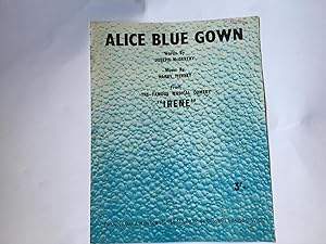 Seller image for Alice Blue Gown from The Famous Musical Comedy "Irene" for sale by Book Souk